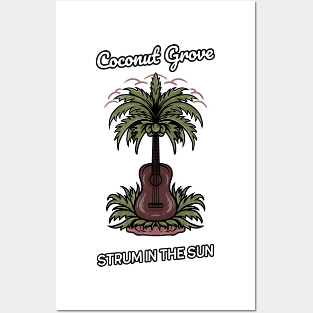 Coconut Grove Strum in the Sun Wall Art by Be Yourself Tees